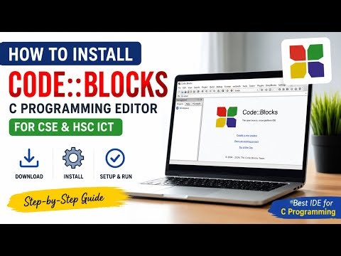 Install CODE::BLOCKS for C Programming | CSE & HSC ICT Students 💻🔥
