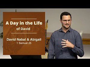 A Day in the Life: David, Nabal & Abigail || 1 Samuel 25