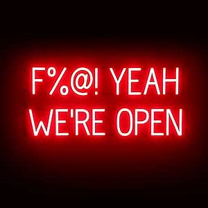 SpellBrite F%@! YEAH WE'RE OPEN Sign for Business | Open Signage with Neon Look, Red LED Light Source | 35.3" x 15.0"