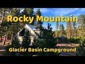 Glacier Basin Campground in Rocky Mountain National Park
