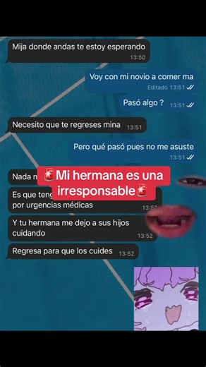 Mi hermana es una irresponsable | sister overreacting