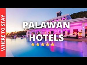 10 BEST Hotels In Palawan Philippines & Where to Stay in Palawan