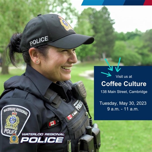 Join us THIS MORNING from 9 a.m. to 11 a.m. at Coffee Culture in Cambridge (138 Main Street) for a pop-up recruitment information session. Learn about a career in policing, the application process, and ask any questions you may have. | Waterloo Regional Police Service | Facebook