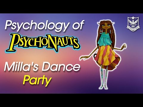 The Psychology of Psychonauts - Milla's Dance Party