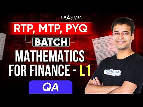 CA Foundation Maths RTP, MTP & PYQ BATCH | L1: Mathematics for Finance By CA Nishant Kumar