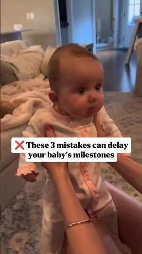 3 Mistakes That Can Delay Your Baby's Milestones | Every Parent Should Know