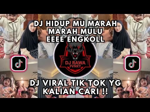 DJ HIDUPMU MARAH MARAH MULU EEEE ENGKOL - DJ FYP TIKTOK FULL SONG 2026 YANG KALIAN CARI DI TIKTOK 🎉