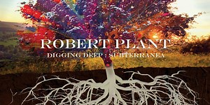 Robert Plant Anthology 'Digging Deep: Subterranea' Out Today