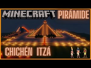 💚 MINECRAFT LA PIRÁMIDE DE CHICHÉN ITZÁ 💥 VERSIÓN MODERNA 🌕