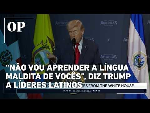 Trump, in a meeting with Latin American leaders, said: "I'm not going to learn your damn language."