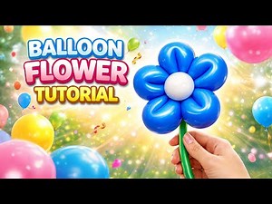 Balloon Flower Tutorial | Easy Balloon Flower Making Step by Step