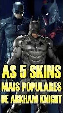 Top 5 Skins Mods Insanas para Batman Arkham Knight! 🦇