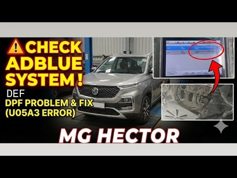 MG hector Plus DEF ERROR ( U05A3 ) urea quality sensor problem solve successful ✅#mg #automobile