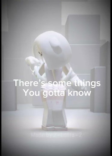 Some things you gotta know