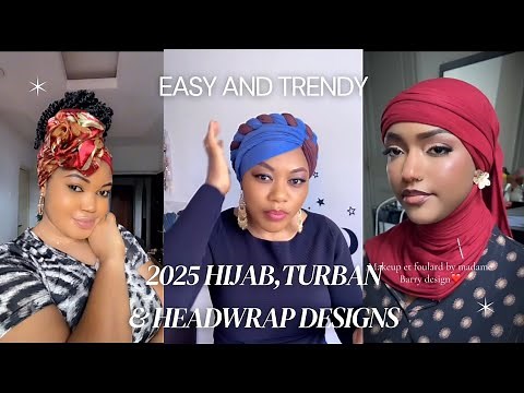 2025 Hijab, Turban & Headwrap Styles You’ll Want to Try | Easy & Trendy Wraps