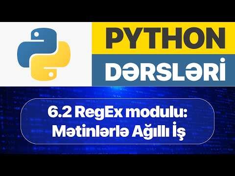 Python dərsləri - 6.2. RegEx Modulu: Mətnlər ilə ağıllı iş