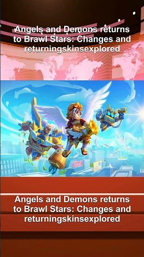 Angels and Demons returns to Brawl Stars: Changes and returningskinsexplored