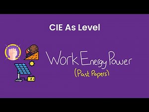 Work Energy Power - As Level Physics Past Papers (9702)