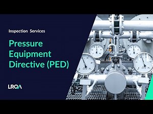 Pressure Equipment Directive (PED) | LRQA Inspection Services