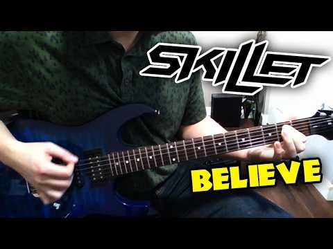 Believe -Skillet (Guitar Cover)
