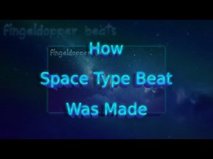 (100 Subscriber Special) How 'Space Type Beat' Was Made