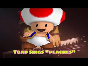 Toad sings “Peaches”