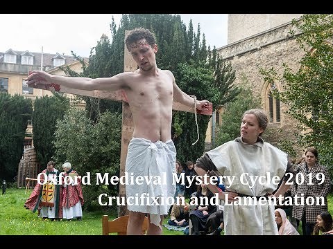 Oxford Medieval Mystery Cycle 2019: Crucifixion and Lamentation
