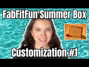 FabFitFun Summer 2026 Box - Customization #1