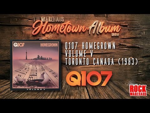 The Warehaus HOMETOWN ALBUM Show: Q107 Homegrown - Volume 5 (Toronto, Canada, 1983)