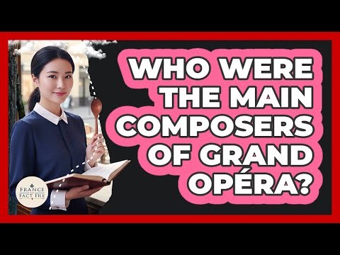Who Were The Main Composers Of Grand Opéra?