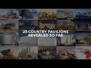 Expo 2020 Dubai | 25 Country Pavilions Revealed
