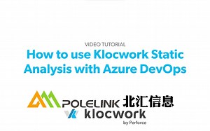 【北汇信息】Klocwork | 官方教程1-如何在Azure DevOps中使用Klocwork
