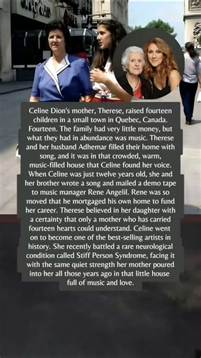 Celines Mother Raised 14 Children in Poverty and One of Them Changed the World.