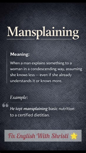 “Not every explanation is help… sometimes it's Mansplaining.”🤨😱😥✨#education #vocabulary #english