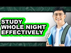 How to Study Whole Night Effectively (updated)
