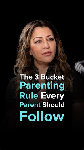 The 3 Bucket Parenting Rule Every Parent Should Follow
