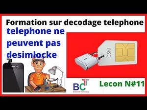 Les Telephones ne peuvent pas etre desimlocke | Formation decodage telephone mobile Lecon #11 | bct