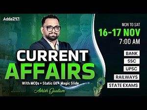 Current Affairs Today | 16-17 NOV Current Affairs 2025 | Daily Current Affairs By Ashish Gautam