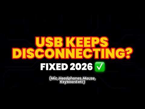 USB Keeps Disconnecting Fix 2026 (Headphones, Mouse, Mic, Keyboard)