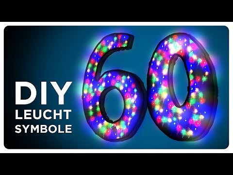 Leuchtende Zahlen und Buchstaben selber machen - DIY - LED - SYMBOLE
