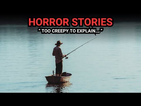 Fishing Encounters Too Creepy to Explain
