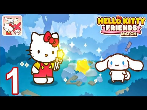 Hello Kitty Friends Match Gameplay Walkthrough Part 1 (Android/iOS)