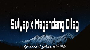 68K views · 2.1K reactions | Sulyap x Magandang Dilag Mashup | Pipah Pancho x Neil Enriquez (Lyrics)  | Gem Garcia | Facebook