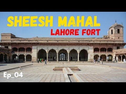 Sheesh Mahal & Maktab Khana | Lahore Series Ep02 | Lahore Fort