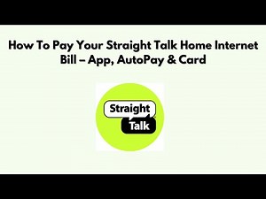 How To Pay Your Straight Talk Home Internet Bill – App, AutoPay & Card