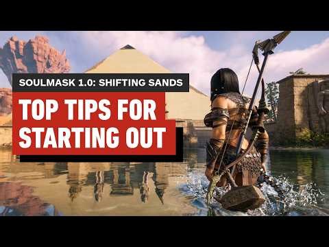 Top Tips For Getting Started In Soulmask 1.0: Shifting Sands