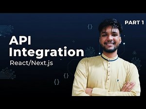 How to Integrate APIs in React/Next.js Applications (Beginner to Pro - Part 1)