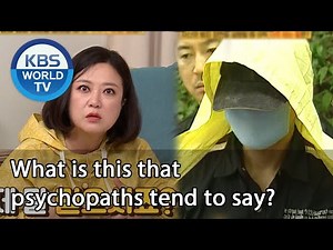 What is this that psychopaths tend to say? [Problem Child in House/ ENG/ 2020.08.21]