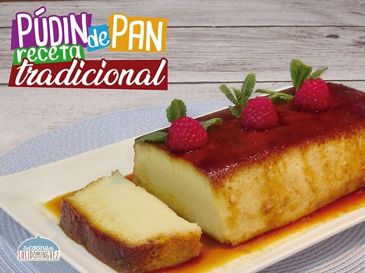 Pudin o budin de pan - Receta tradicional y muy fácil