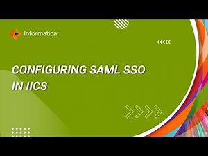 How to Configure SAML SSO in IICS